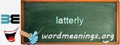 WordMeaning blackboard for latterly
